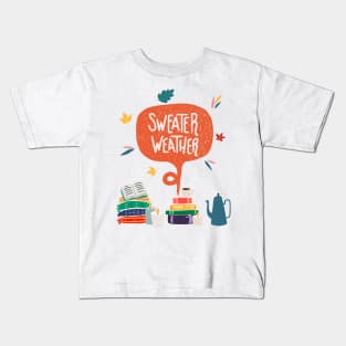 Sweater Weather Kids T-Shirt